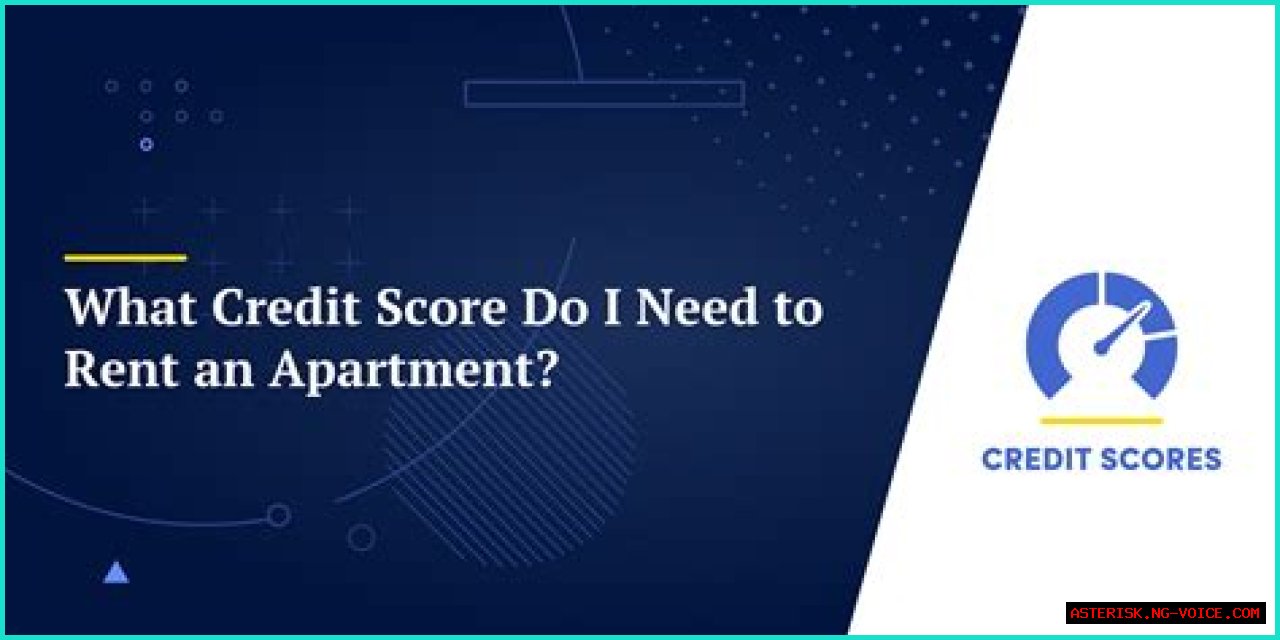 What Credit Score Do You Need to Rent an Apartment?